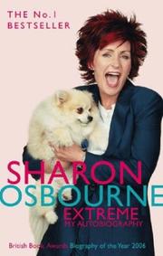 Cover of: SHARON OSBOURNE EXTREME: MY AUTOBIOGRAPHY