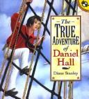 Cover of: True Adventure of Daniel Hall by 