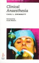 Cover of: Lecture Notes on Clinical Anesthesia