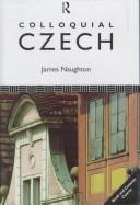 Cover of: Colloquial Czech (Colloquial)