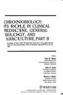 Chronobiology: Its Role in Clinical Medicine, General Biology, and Agriculture