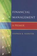 Cover of: Financial Management: A Primer