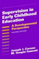 Cover of: Supervision in Early Childhood Education by Joseph J. Caruso, M. Temple Fawcett