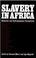 Cover of: Slavery in Africa