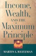 Cover of: Income, Wealth, and the Maximum Principle