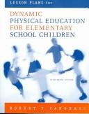 Cover of: Lesson Plans for Dynamic Physical Education for Elementary School Children (14th Edition) by Robert P. Pangrazi