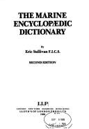 Cover of: The marine encyclopaedic dictionary by Eric Sullivan