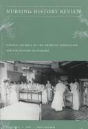 Cover of: Nursing History Review by Joan E. Lynaugh, Joan E. Lynaugh