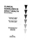 Cover of: Clinical Guideline in Adult Health by Constance R. Uphold, Mary V. Graham, Connie Uphold, Virginia Gramham