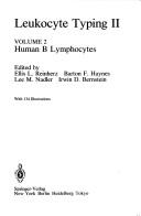 Cover of: Human B Lymphocytes (Leukocyte Typing II, Vol 2)