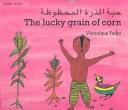 Cover of: Lucky Grain of Corn (Arabic-English)