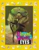 Cover of: Bizarre & Beautiful Eyes (Bizarre and Beautiful) by Santa Fe Writers Group