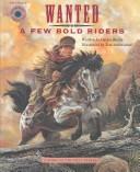 Cover of: Wanted a Few Bold Riders by Darice Bailer