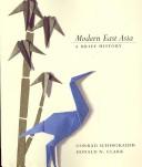 Cover of: Modern East Asia with Infotrac by Conrad Schirokauer, Donald N. Clark