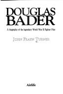 Cover of: Douglas Bader by Turner., John Frayn Turner