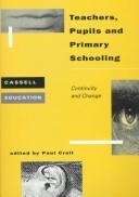 Cover of: Teachers, Pupils and Primary Schooling by Paul Croll