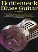 Cover of: Bottleneck Blues Guitar by Woody Mann