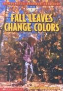 Cover of: Fall Leaves Change Color by Kathleen Weidner Zoehfeld
