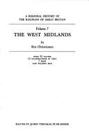Cover of: A Regional History of the Railways of Britain: The West Midlands (Regional Railway History Series)