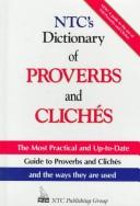 Cover of: Ntc's Dictionary of Proverbs and Cliches (National Textbook Language Dictionaries)