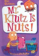 Cover of: Mr. Klutz Is Nuts!