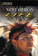 Cover of: North American Indian Life (The Life of  Early Civilization Series)