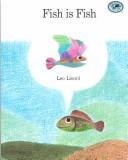 Cover of: Fish Is Fish by Leo Lionni