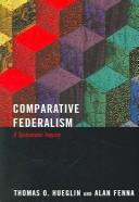 Cover of: Comparative Federalism: A Systematic Inquiry