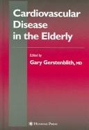 Cover of: Cardiovascular Disease in the Elderly (Contemporary Cardiology) by Gary Gerstenblith, Gary Gerstenblith