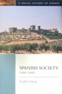 Cover of: Spanish Society, 1400-1600 (Social History of Europe)