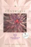 Cover of: Centrarse: Guia Para El Crecimiento Interior