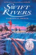 Cover of: Swift Rivers (Newbery Honor Roll 500) by Cornelia Meigs