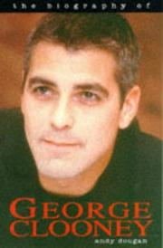 Cover of: The Biography of George Clooney