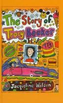 Cover of: The Story of Tracy Beaker (Galaxy Children's Large Print Books)