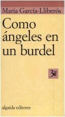 Cover of: Como Angeles En Un Burdel (Algaida Literaria)