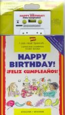 Cover of: Happy Birthday! Feliz Cumpleanos!: !Feliz Cumpleanos (I Can Read Spanish-- Language Learning Story Books)