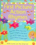 Cover of: First Picture Action Rhymes: Internet Referenced (First Picture Board Books)