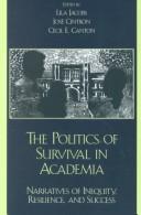 Cover of: The politics of survival in academia: narratives of inequity, resilience, and success