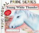 Cover of: Young White Thunder (Young Animal Pride Series) by Dave Sargent, Pat Sargent