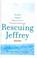 Cover of: Rescuing Jeffrey