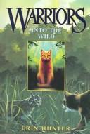 Cover of: Into the Wild (Warriors (Turtleback)) by Erin Hunter