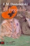 Cover of: El Jugador/ The Gambler by Фёдор Михайлович Достоевский