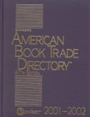 Cover of: American Book Trade Directory 2001-2002 (American Book Trade Directory, 2001-2002, 47th ed)