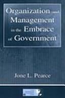 Cover of: Organization and Management in the Embrace of Government (Lea's Organization and Management) by Jone L. Pearce, Jone Pearce