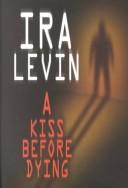 Cover of: A Kiss Before Dying (Premier Series) | Ira Levin