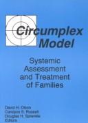 Cover of: Circumplex Model: Systemic Assessment & Treatment of Families