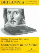 Cover of: Sh@kespeare in the media: from the Globe Theatre to the world wide web