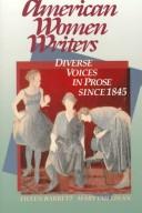 Cover of: American women writers: diverse voices in prose since 1845