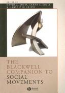 Cover of: The Blackwell Companion to Social Movements (Blackwell Companions to Sociology) by David A. Snow, Sarah Anne Soule, Hanspeter Kriesi
