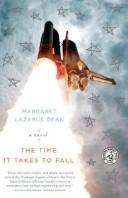 Cover of: The Time It Takes to Fall by Margaret Lazarus Dean